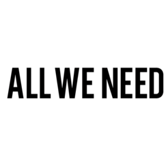 ALL WE NEED