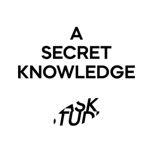A SECRET KNOWLEDGE